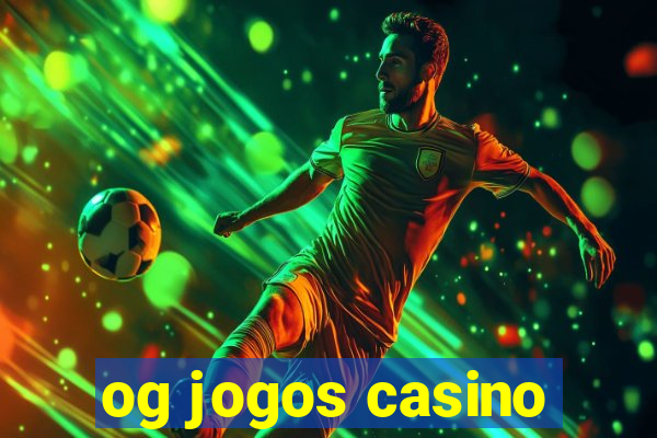 og jogos casino